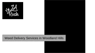 Weed Delivery Woodland Hills - LA Rush