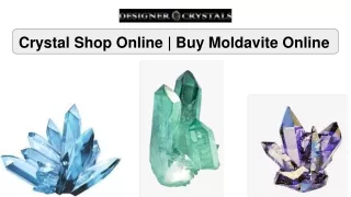 Crystal Shop Online | Buy Moldavite Online - Designer Crystals