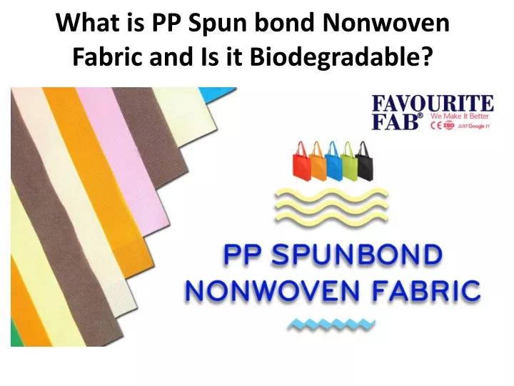what is pp spun bond nonwoven fabric and is it biodegradable