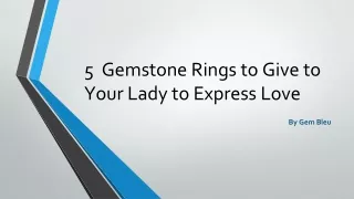 5 Gemstone Rings to Give to Your Lady to Express Love