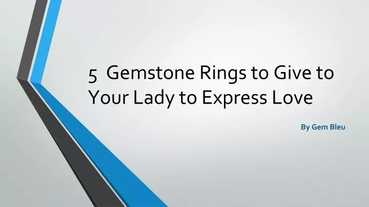 5 gemstone rings to give to your lady to express love