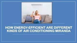 How Energy-Efficient Are Different Kinds Of Air Conditioning Miranda