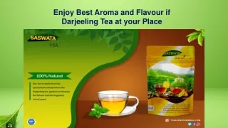 enjoy best aroma and flavour if darjeeling