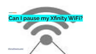 Can I pause my Xfinity WiFi_