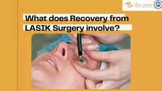 What does Recovery from LASIK Surgery involve