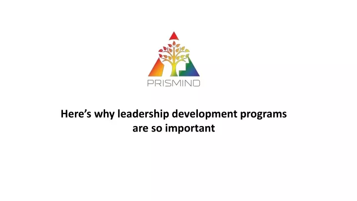here s why leadership development programs