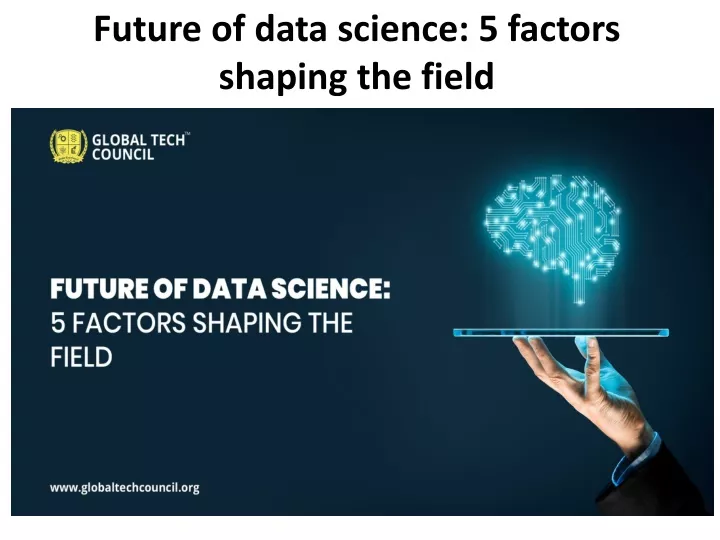 future of data science 5 factors shaping the field