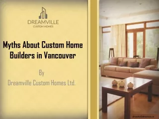 Myths About Custom Home Builders in Vancouver