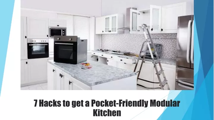 7 hacks to get a pocket friendly modular k itchen