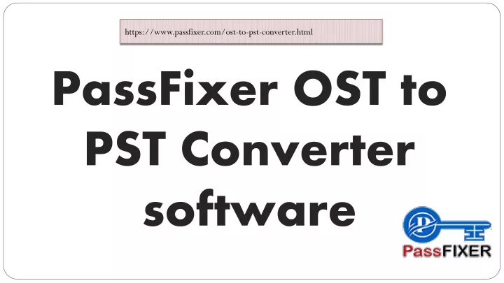 passfixer ost to pst converter software