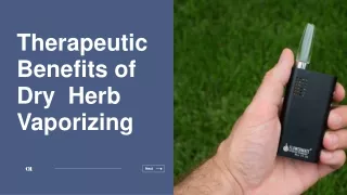 Therapeutic Benefits of Dry Herb Vaporizing