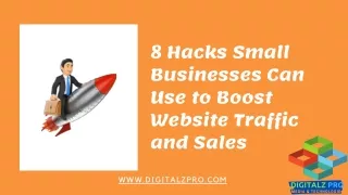8 Hacks Small Businesses Can Use to Boost Website Traffic and Sales (1)