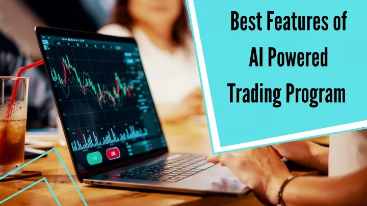 best features of a i powered trading program