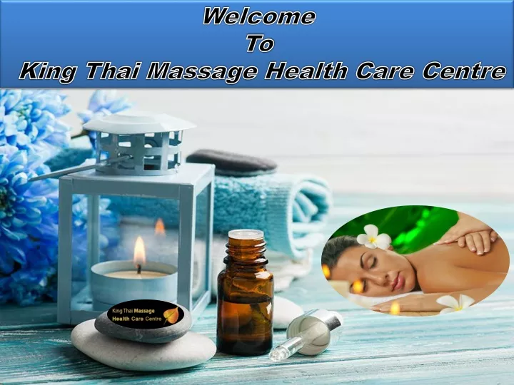 welcome to king thai massage health care centre