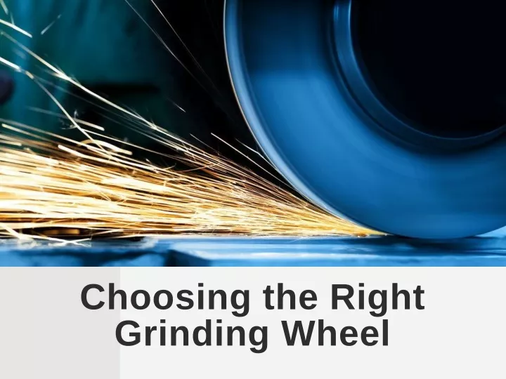 choosing the right grinding wheel