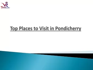 Top Places to Visit in Pondicherry