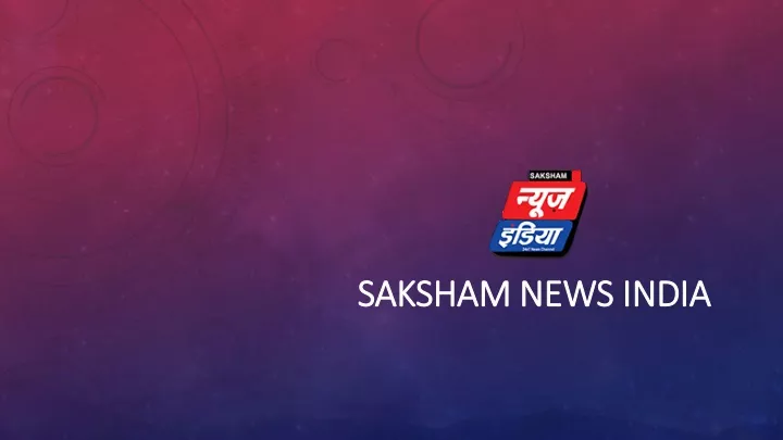 saksham news india