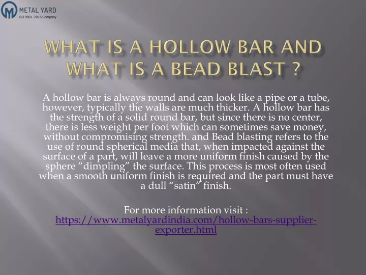 what is a hollow bar and what is a bead blast