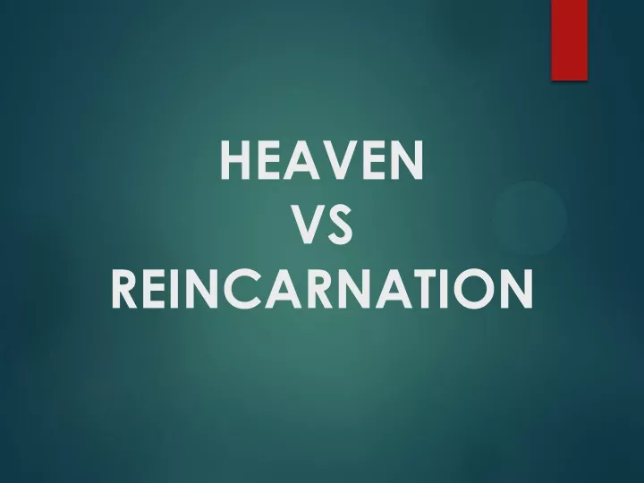 heaven vs reincarnation