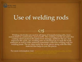 Use of welding rods