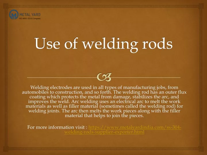 use of welding rods