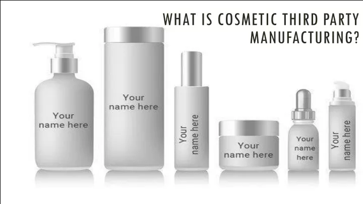 what is cosmetic third party manufacturing