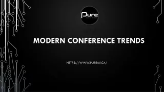 MODERN CONFERENCE TRENDS