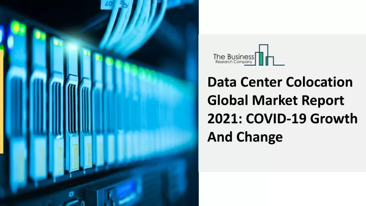 data center colocation global market report 2021