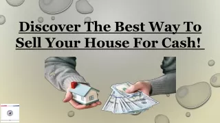Discover The Best Way To Sell Your House For Cash! 