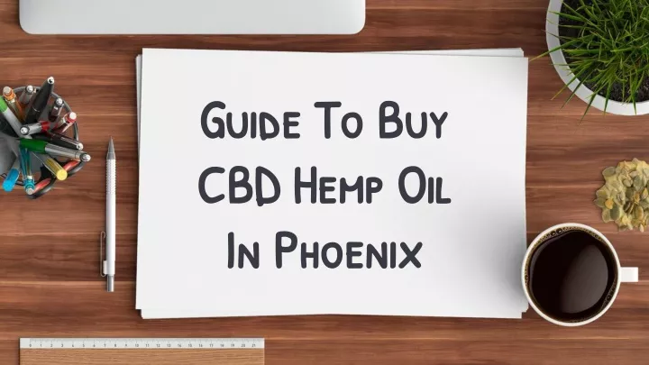 guide to buy cbd hemp oil in phoenix