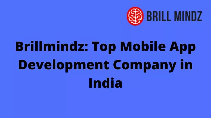 brillmindz top mobile app development company