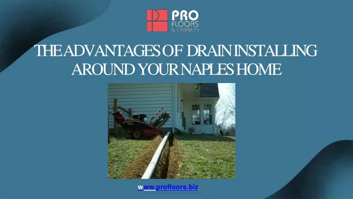 the advantages of drain installing around your naples home