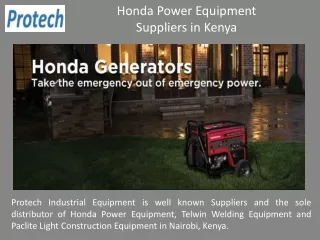 Protech is Distributor and suppliers in Kenya for brands - Honda Power,