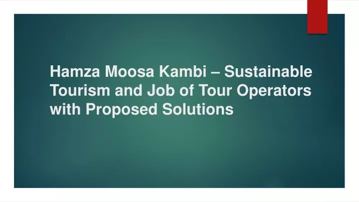 hamza moosa kambi sustainable tourism and job of tour operators with proposed solutions