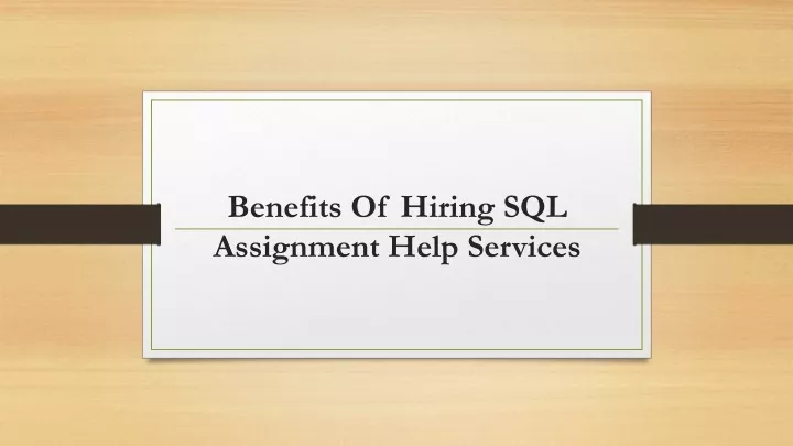 benefits of hiring sql assignment help services