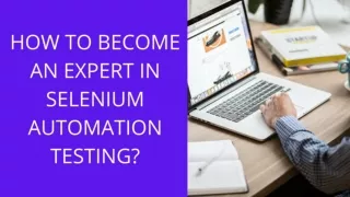 How to become an expert in Selenium Automation Testing?