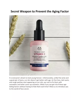secret weapon to prevent the aging factor