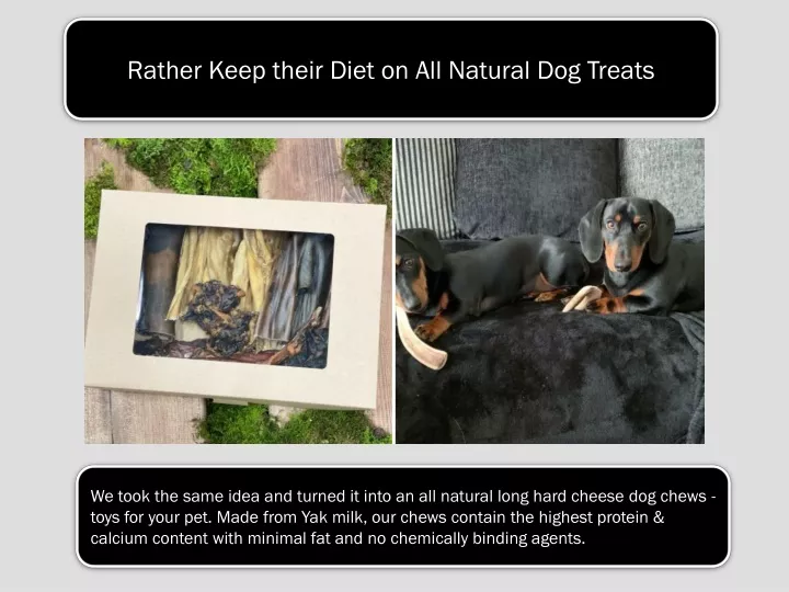 rather keep their diet on all natural dog treats