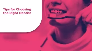 Tips for Choosing the Right Dentist