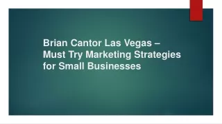 brian cantor las vegas must try marketing strategies for small businesses