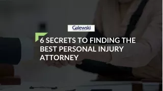 6 SECRETS TO FINDING THE BEST PERSONAL INJURY ATTORNEY