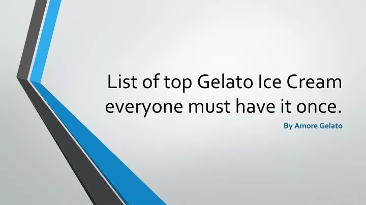 list of top gelato ice cream everyone must have it once