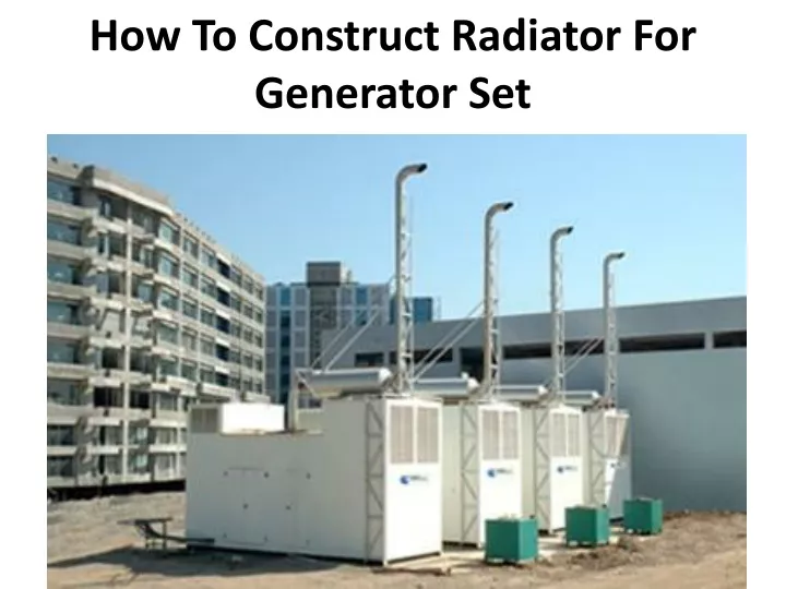how to construct radiator for generator set