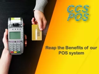 reap the b enefits of our pos system