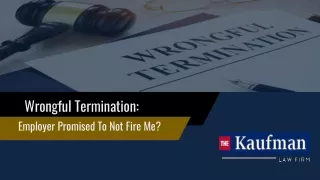 Wrongful Termination: Employer Promised To Not Fire Me?