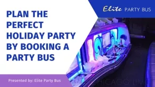 Plan the Perfect Holiday Party by Booking a Party Bus