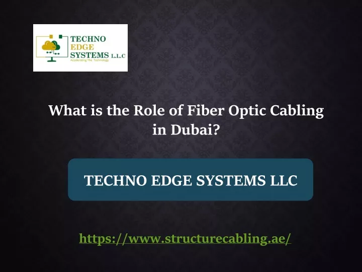 what is the role of fiber optic cabling in dubai