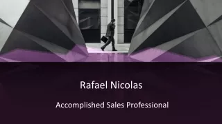Rafael Nicolas Accomplished Sales Professional