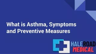 What is Asthma, Symptoms  and Preventive Measures