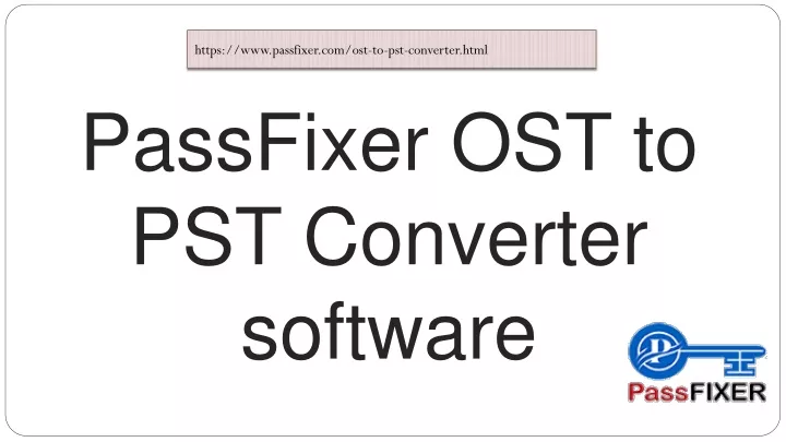 https www passfixer com ost to pst converter html